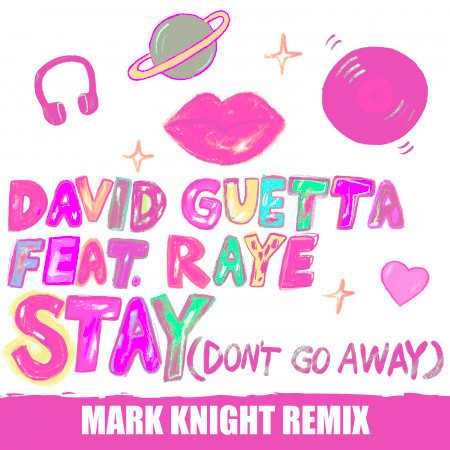 Stay (Don't Go Away) [feat. Raye] (Mark Knight Remix) 專輯封面