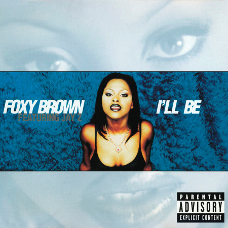 I'll Be (Foxy Brown Mix)