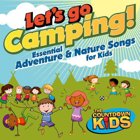 Let's Go Camping: Essential Adventure and Nature Songs for Kids