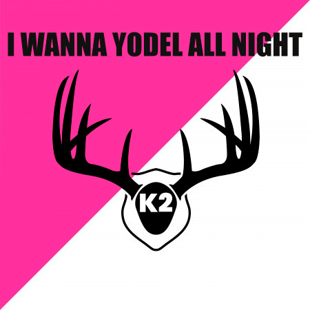 I Wanna Yodel All Night