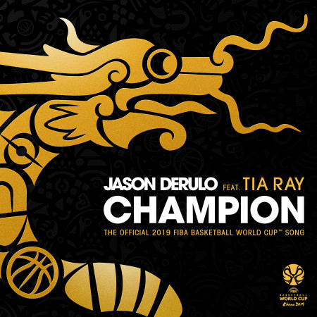 Champion (feat. Tia Ray) (The Official 2019 FIBA Basketball World CupTM Song)