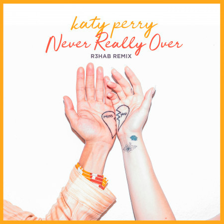 Never Really Over (R3HAB Remix) 專輯封面
