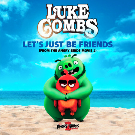 Let's Just Be Friends (From The Angry Birds Movie 2) 專輯封面