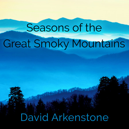 Seasons of the Great Smoky Mountains