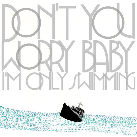 Don't You Worry Baby (I'm Only Swimming) 專輯封面