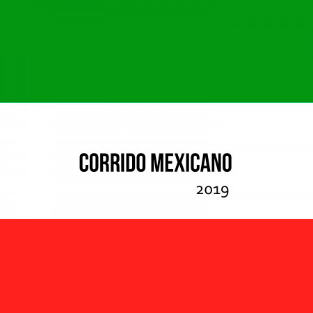 Corrido Mexicano 2019 (Cover)