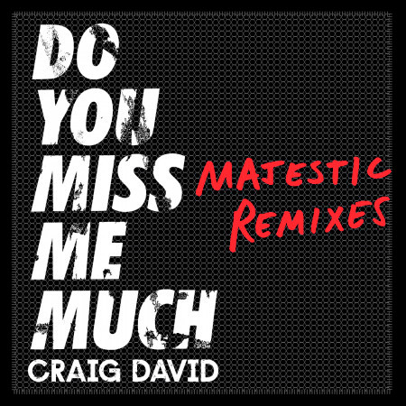 Do You Miss Me Much (Majestic Dub Mix)