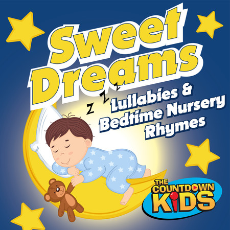 Sweet Dreams: Lullabies & Bedtime Nursery Rhymes