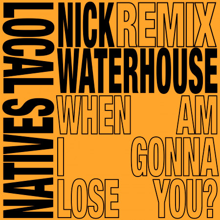 When Am I Gonna Lose You (Nick Waterhouse Dub Remix)