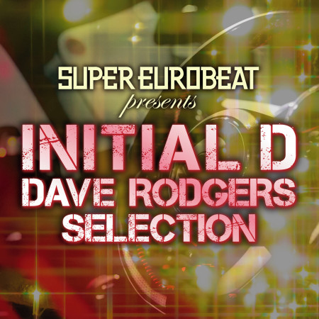 SUPER EUROBEAT presents INITIAL D DAVE RODGERS SELECTION
