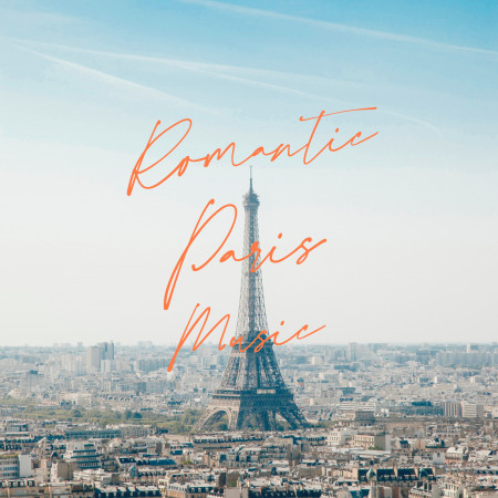 巴黎城市羅曼史：Romantic Paris Music