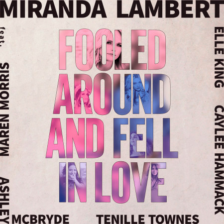 Fooled Around and Fell in Love (feat. Maren Morris, Elle King, Ashley McBryde, Tenille Townes & Caylee Hammack) 專輯封面