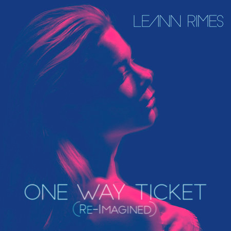 One Way Ticket (Re-Imagined)