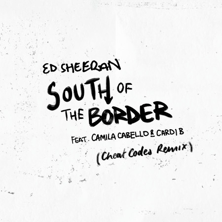 South of the Border (feat. Camila Cabello & Cardi B) (Cheat Codes Remix) 專輯封面