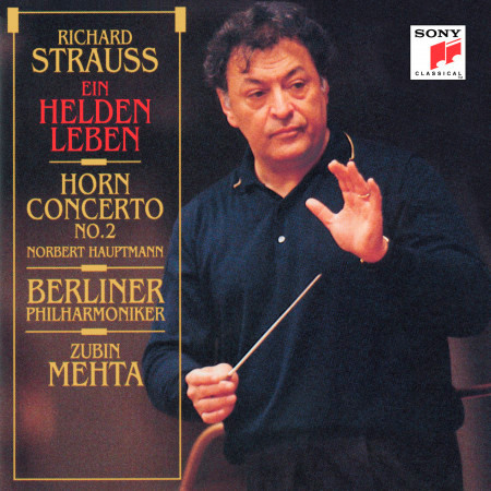 Strauss: Ein Heldenleben & Horn Concerto No. 2