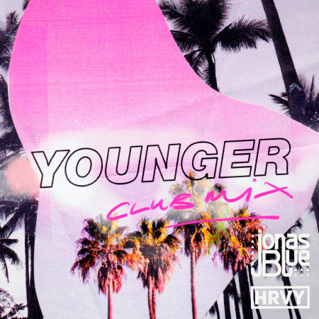 Younger (Club Mix)