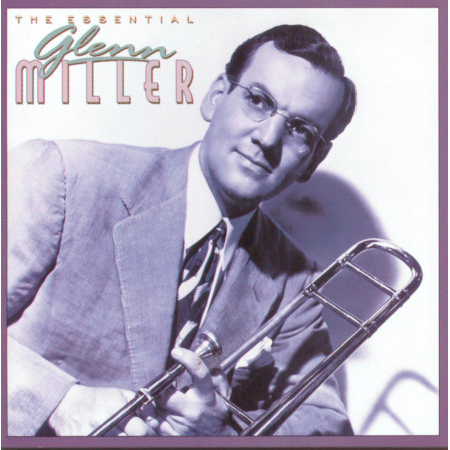 The Essential Glenn Miller