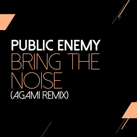 Bring The Noise (Agami Remix)