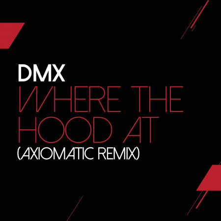 Where The Hood At (AXIOMATIC Remix)