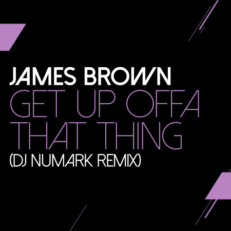 Get Up Offa That Thing (DJ Numark Remix)