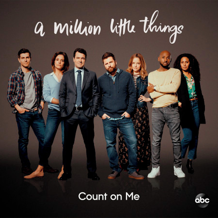 Count on Me (From "A Million Little Things: Season 2")
