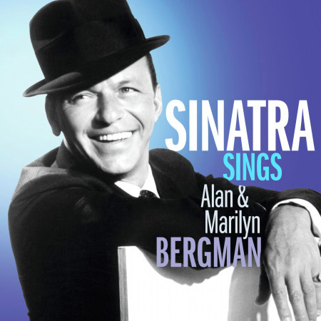 Sinatra Sings Alan & Marilyn Bergman
