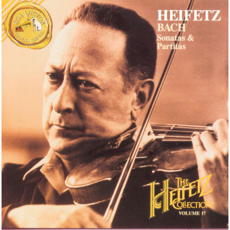 The Heifetz Collection; Volume 17; Bach:  Sonatas & Partitas