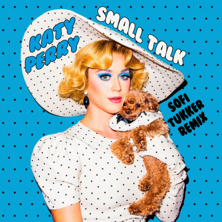 Small Talk (Sofi Tukker Remix) 專輯封面
