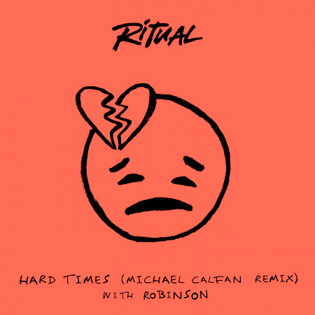 Hard Times (Michael Calfan Remix)