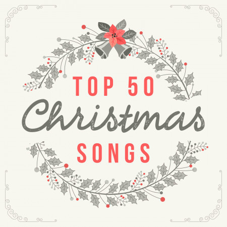 Top 50 Christmas Songs