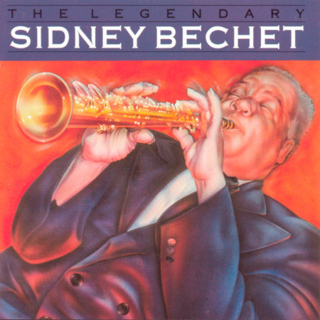 The Legendary Sidney Bechet