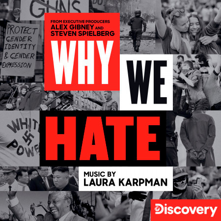 Why We Hate (Music From The Discovery Docuseries)