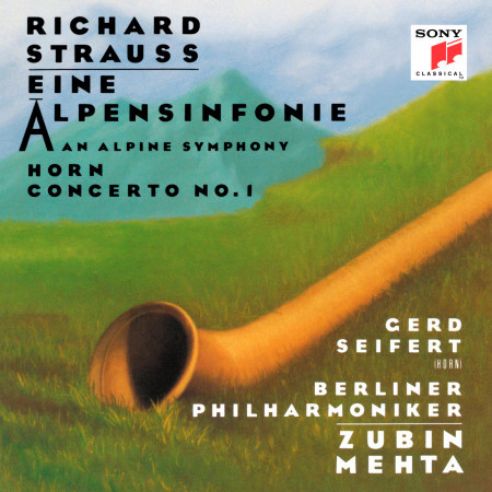 Strauss: Eine Alpensinfonie & Horn Concerto No. 1