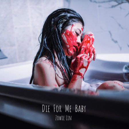 Die For Me Baby