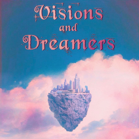 Visions and Dreamers: Inspiring and Upbeat Instrumentals