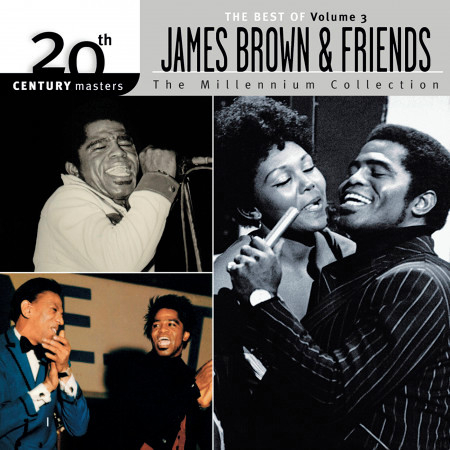 The Best Of James Brown 20th Century The Millennium Collection Vol. 3