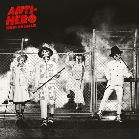 Anti Hero Sekai No Owari Anti Hero專輯 Line Music Anti Hero Sekai No Owari Anti Hero專輯 Line Music