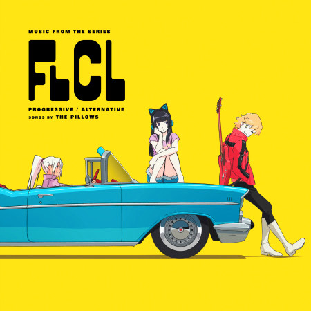 FLCL Progressive / Alternative (Music from the Series)