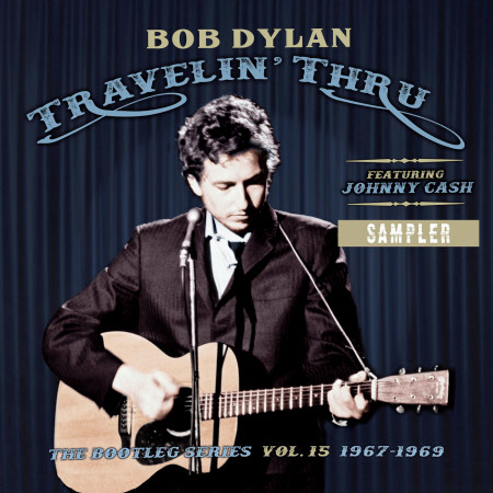 Travelin' Thru, 1967 - 1969: The Bootleg Series, Vol. 15 (Sampler) 專輯封面