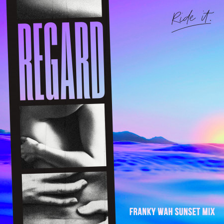 Ride It (Franky Wah Sunset Mix)