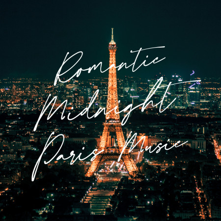 巴黎城市羅曼史：午夜篇 (Romantic Midnight Paris Music)