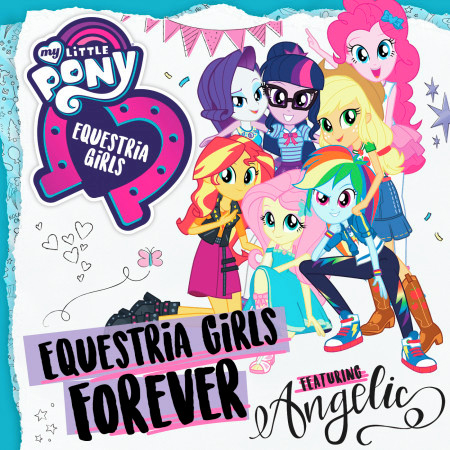 Equestria Girls Forever