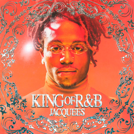 King of R&B專輯 - Jacquees undefined - LINE MUSIC