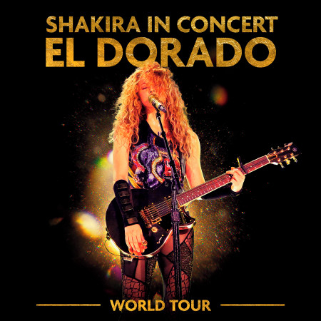 Shakira In Concert: El Dorado World Tour 專輯封面