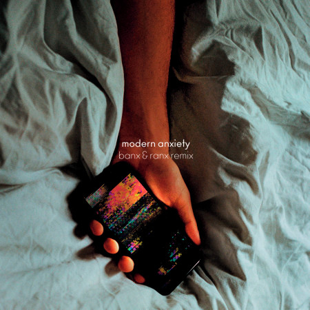 modern anxiety (Banx & Ranx Remix)