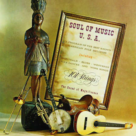 Soul of Music USA: A Program of the Best Known American Folk Music (Remastered from the Original Somerset Tapes)