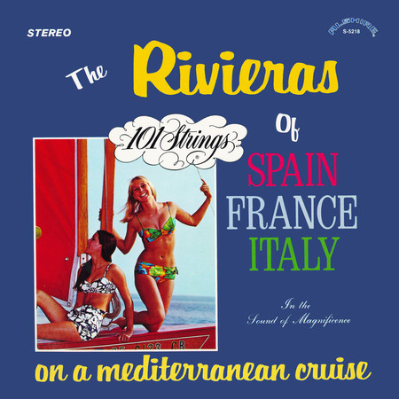 The Rivieras of Spain France Italy: On a Mediterranean Cruise (Remastered from the Original Alshire Tapes)