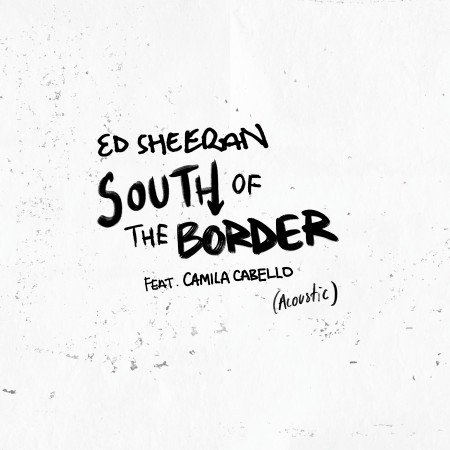 South of the Border (feat. Camila Cabello) (Acoustic) 專輯封面