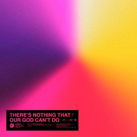 There’s Nothing That Our God Can’t Do