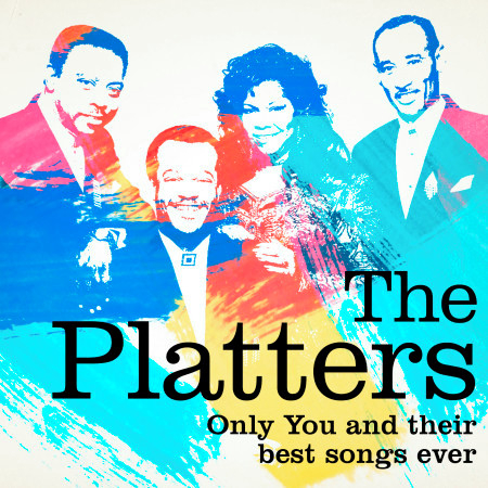 The Platters : Only You And Their Best Songs Ever專輯 - The Platters 五黑寶 ...